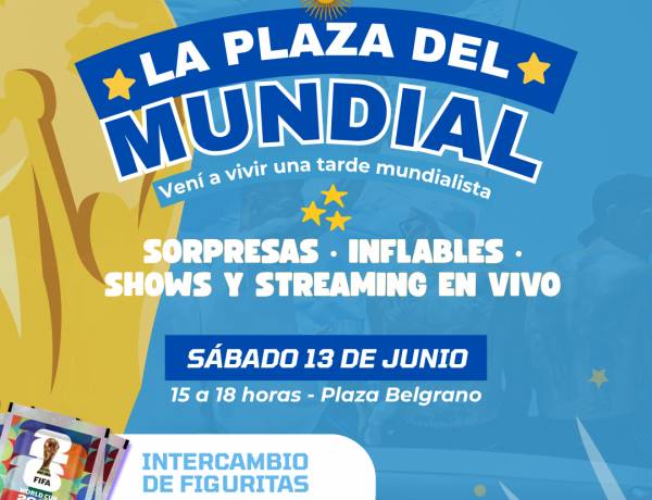 La Plaza Belgrano se prepara para vivir una tarde mundialista