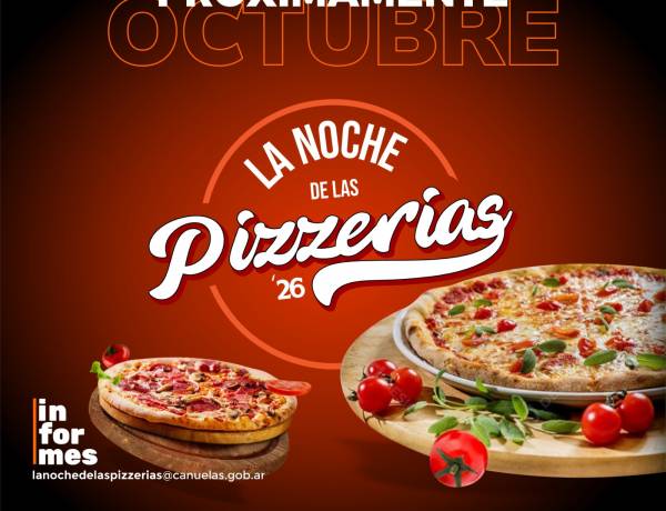 PRÓXIMAMENTE: “LA NOCHE DE LAS PIZZERÍAS” 2026