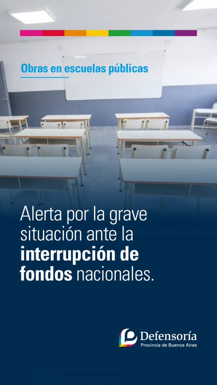 La Defensoría alertó sobre la grave situación que genera la interrupción de obras en las escuelas
